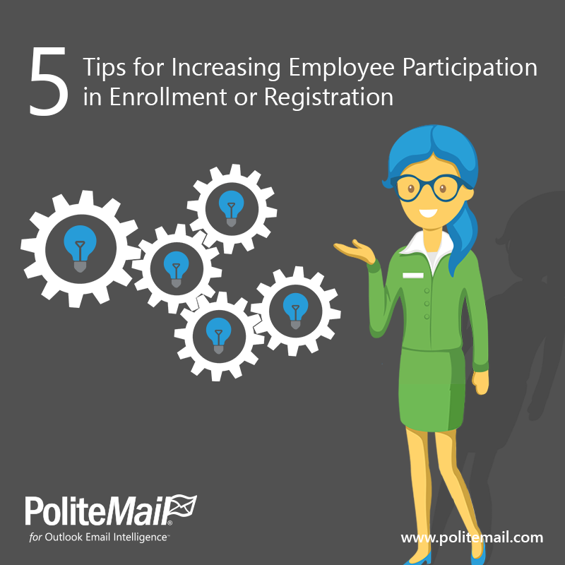 5 Tips for Increasing Employee Participation in Enrollment or Registration