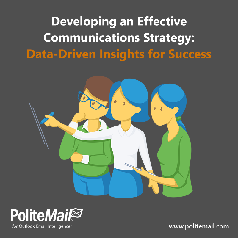 Developing an Effective Communications Strategy: Data-Driven Insights for Success
