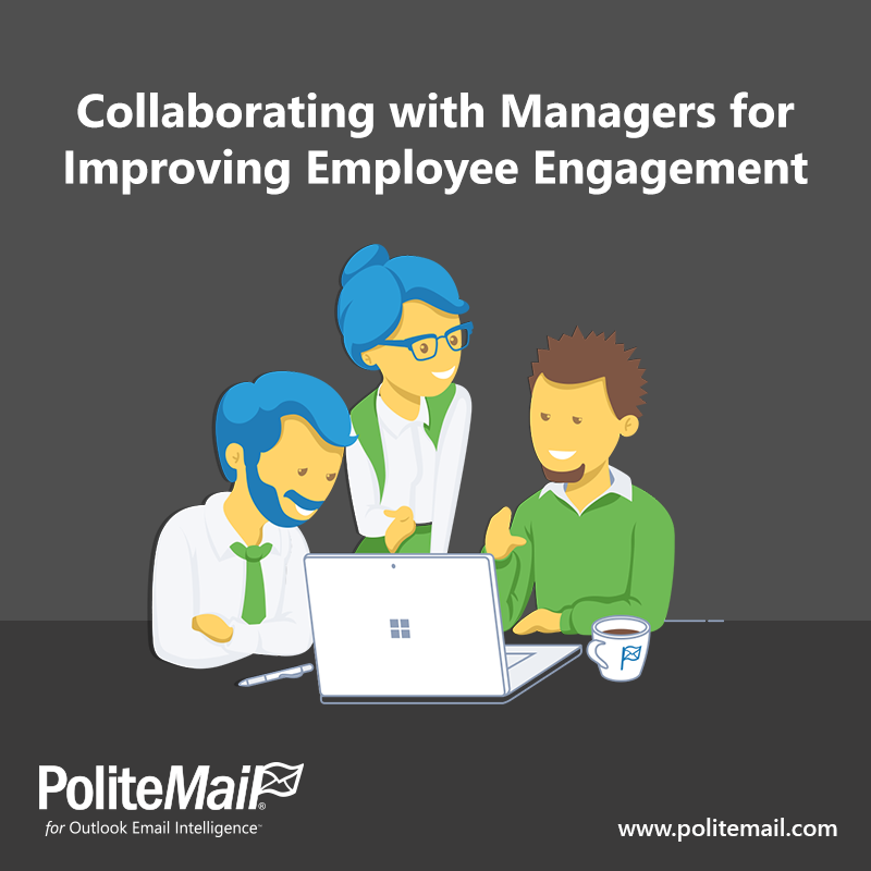  Collaborating with Managers for Improving Employee Engagement