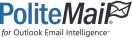 PoliteMail for Outlook Internal Communications Email Broadcast and Measurement Tools | Send Smarter Email. PoliteMail for Email Intelligence, Not Overload.